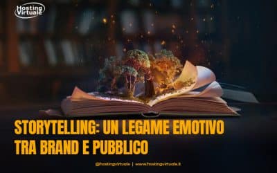 Storytelling: un legame emotivo tra brand e pubblico